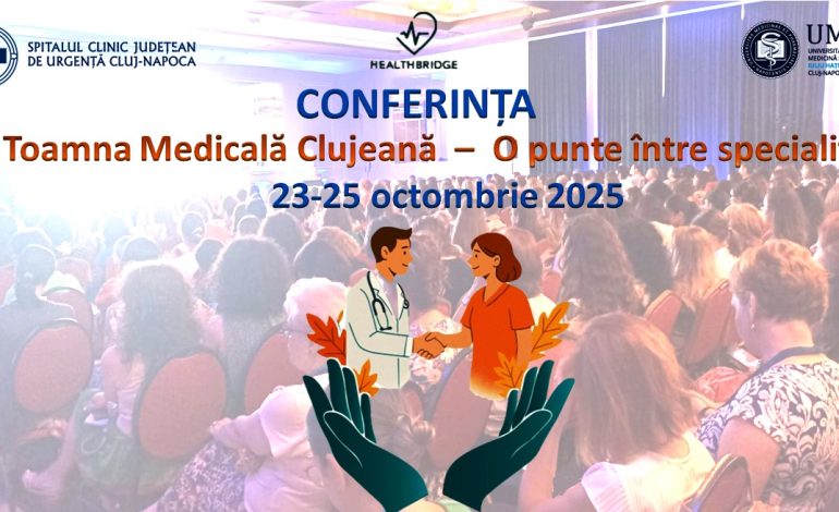 „Toamna Medicală Clujeană” începe joi, 23 octombrie! Sute de specialiști din toate domeniile medicinei, reuniți într-un eveniment fără precedent la Cluj